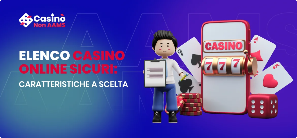 Elenco casino online sicuri: caratteristiche a scelta
